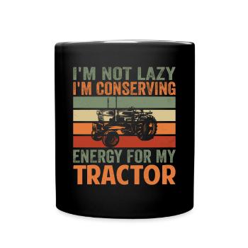 Conserving Energy For Tractor Agriculture Harvest - Tasse einfarbig - Schwarz - Vorne