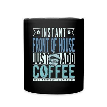 Devant la maison instantanée il suffit d’ajouter du café - Mug uni - noir - Devant