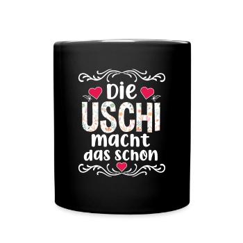 Die Uschi Macht Das Schon - Tasse einfarbig - Schwarz - Vorne