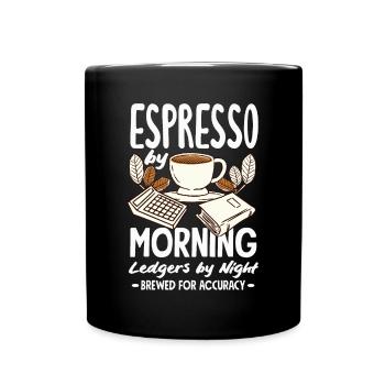 Espresso By Morning Ledgers By Night Accuracy - Tasse einfarbig - Schwarz - Vorne