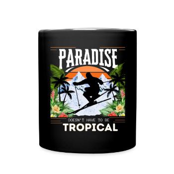 Paradise Doesn't Have To Be Tropical - Skiing - Tasse einfarbig - Schwarz - Vorne