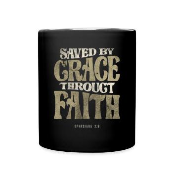 Saved by Grace Througt Faith - Ephesians 2:8 - Full Colour Mug - black - Front