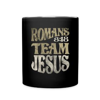 Romans 8:18 Team Jesus Bible Verse Christian - Full Colour Mug - black - Front