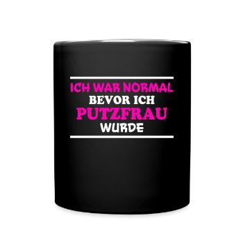 Putzfrau Spruch Reinigungskraft Putzfrau Geschenk - Tasse einfarbig - Schwarz - Vorne