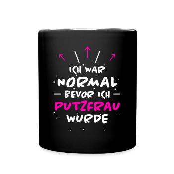 Putzfrau Spruch Reinigungskraft Putzfrau Geschenk - Tasse einfarbig - Schwarz - Vorne