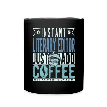 Sofortiger literarischer Editor Fügen Sie einfach Kaffee hinzu - Tasse einfarbig - Schwarz - Vorne