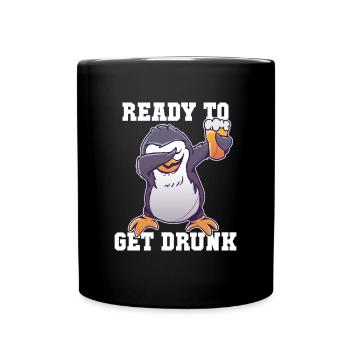 Ready To Get Drunk Königspinguin Kaiserpinguin - Tasse einfarbig - Schwarz - Vorne