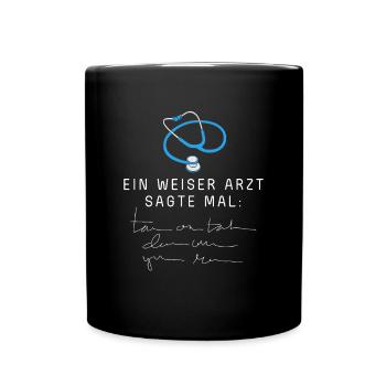 Ein Weiser Arzt Sagte Mal Handschrift - Tasse einfarbig - Schwarz - Vorne