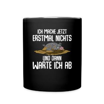 I'm not going to do anything for now - Full Colour Mug - black - Front