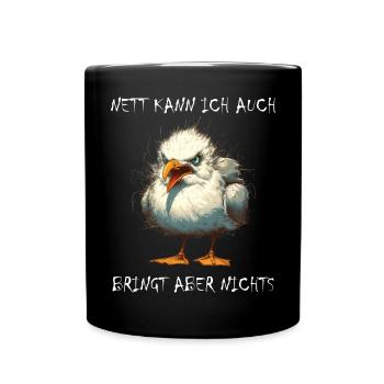 Möwe - Nett kann ich auch, bringt aber nix, Spruch - Tasse einfarbig - Schwarz - Vorne