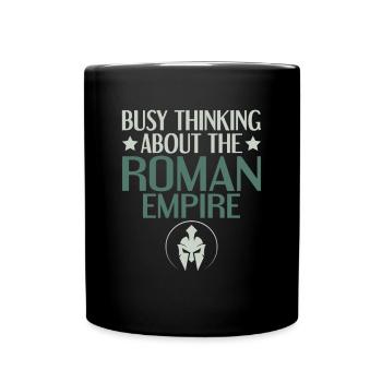 Thinking about the Roman Empire - Römisches Reich - Tasse einfarbig - Schwarz - Vorne