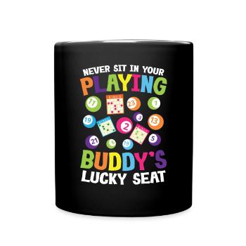 Never Sit In Your Playing Buddy's Lucky - Tasse einfarbig - Schwarz - Vorne