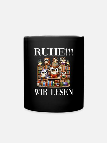 Ruhe Wir Lesen Eulen - Tasse einfarbig - Schwarz