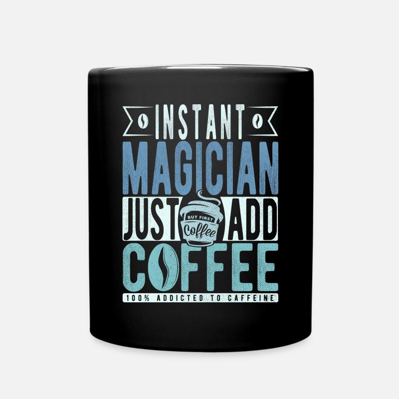 Instant Magician Just Add Coffee - Full Colour Mug - black