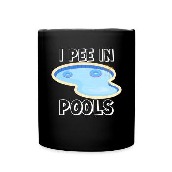 Ich Pinkle In Pools Lustige Witze Sarkastische - Tasse einfarbig - Schwarz - Vorne