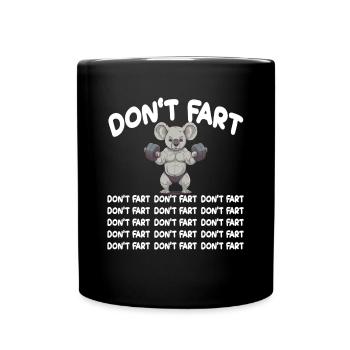 Lustiger Koala Gym Don't Fart Weightlifting Furz - Tasse einfarbig - Schwarz - Vorne