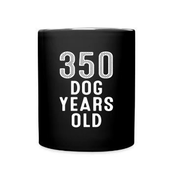 350 Dog Years Old 50. Geburtstag - Tasse einfarbig - Schwarz - Vorne