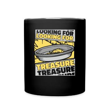 Looking For Treasure Prospecting Miner Gold - Full Colour Mug - black - Front