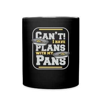Ich habe Pläne mit meinen Pfannen, Miner Gold zu schürfen - Tasse einfarbig - Schwarz - Vorne