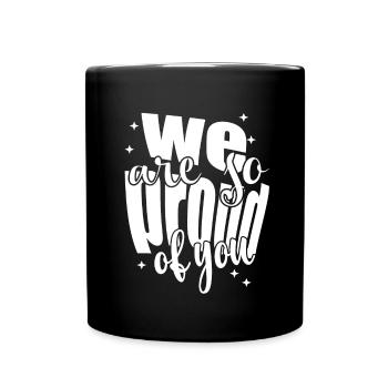 We are so proud of you - Full Colour Mug - black - Front