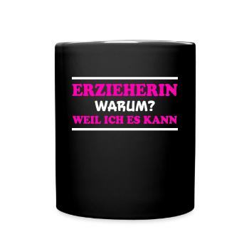 Erzieherin Spruch Job Lustiges Erzieherin Geschenk - Tasse einfarbig - Schwarz - Vorne