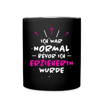 Erzieherin Spruch Job Lustiges Erzieherin Geschenk - Tasse einfarbig - Schwarz - Vorne