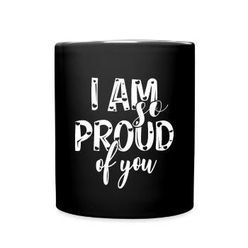 Je suis si fière de toi Dire la reconnaissance - Mug uni - noir - Devant