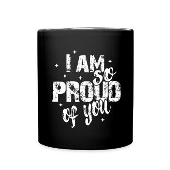 Je suis si fière de toi Dire la reconnaissance - Mug uni - noir - Devant