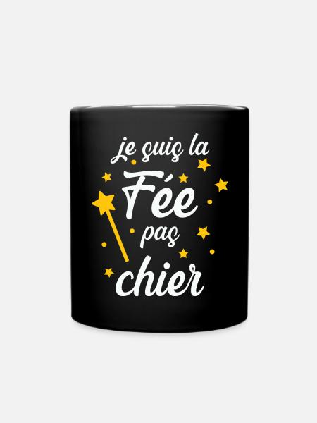 Je suis la Fée pas chier ! - Mug uni - noir