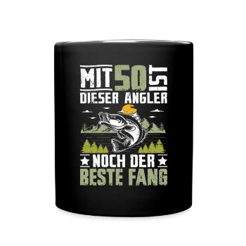 Mit 50 ist dieser Angler immer noch der beste Fang - Tasse einfarbig - Schwarz - Vorne