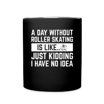 Roller Skates Roller Skating Roller Skater - Full Colour Mug - black - Front