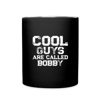 Les mecs cool s’appellent Bobby - Mug uni - noir - Devant