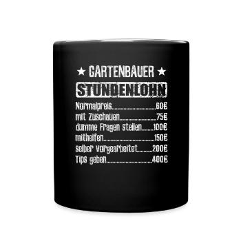Stundenlohn Gartenbauer Beruf - Spruch - Tasse einfarbig - Schwarz - Vorne