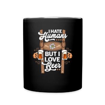 I Hate Humans But I Love Beer - Tasse einfarbig - Schwarz - Vorne