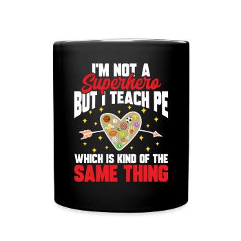 Physical Education Teacher Physical Education Teacher - Full Colour Mug - black - Front
