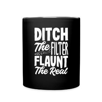 Abandonnez le filtre Affichez la véritable source d’inspiration - Mug uni - noir - Devant