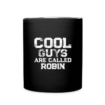 Les mecs cool s’appellent Robin - Mug uni - noir - Devant