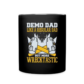 Demo Papa Mehr Wrecktastic Heimwerkerhaus - Tasse einfarbig - Schwarz - Vorne