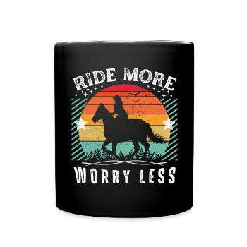 Ride More Worry Less - Horse Lovers Gift Idea - Tasse einfarbig - Schwarz - Vorne
