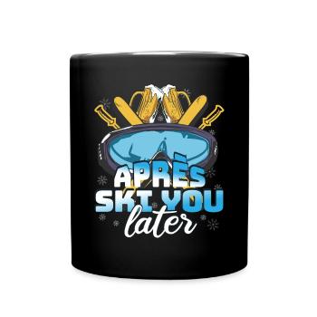 Après Ski You Later - Tasse einfarbig - Schwarz - Vorne