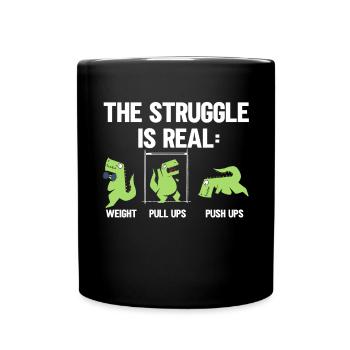 Der Kampf Ist Ein Echtes T-Rex Dinosaurier Fitness - Tasse einfarbig - Schwarz - Vorne