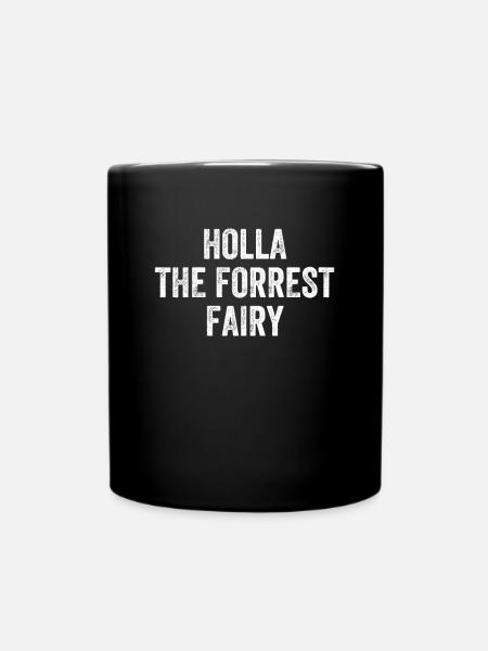 Holla The Forrest Fairy Denglisch - Tasse einfarbig - Schwarz