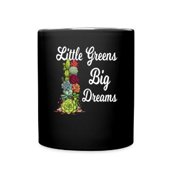 Little Greens Big Dreams - Tasse einfarbig - Schwarz - Vorne