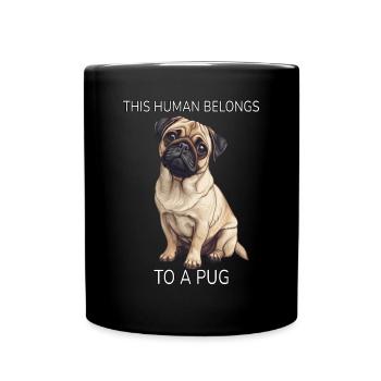 This Human Belongs To A Pug Pug Dog Dog Owner - Full Colour Mug - black - Front
