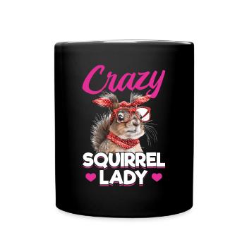 Funny Squirrel Animal Crazy Squirrel Lady - Full Colour Mug - black - Front