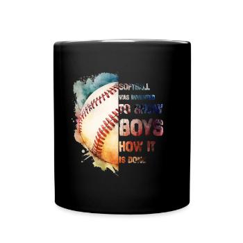 Lustiges Softball was invented to show boys how it - Tasse einfarbig - Schwarz - Vorne