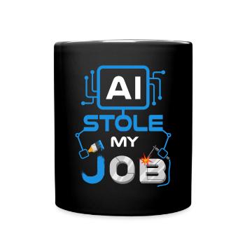 AI Stole My Job Technology Automation Machine Lear - Full Colour Mug - black - Front