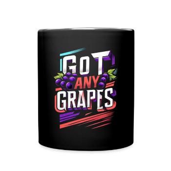 Got Any Grapes 11 - Full Colour Mug - black - Front
