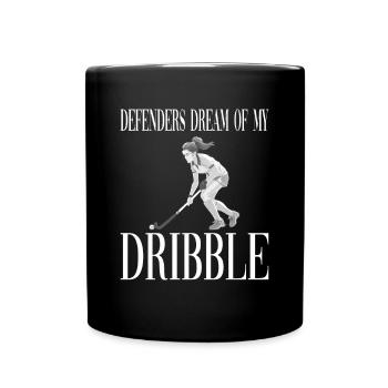 Defenders Dream Of My Dribble Feldhockey - Tasse einfarbig - Schwarz - Vorne