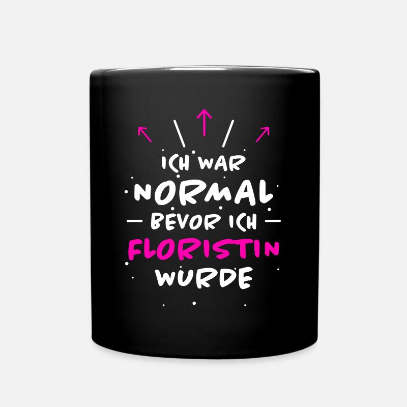 Floristin Spruch Floristik Witz Floristin Geschenk - Tasse einfarbig - Schwarz